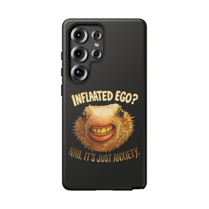 Phone Case — "Inflated Ego? Nah, It's Just Anxiety" Funny Pufferfish Design