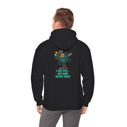 Hoodie — Cute Monster 'I See You...and Now You're Toast' Graphic Pullover