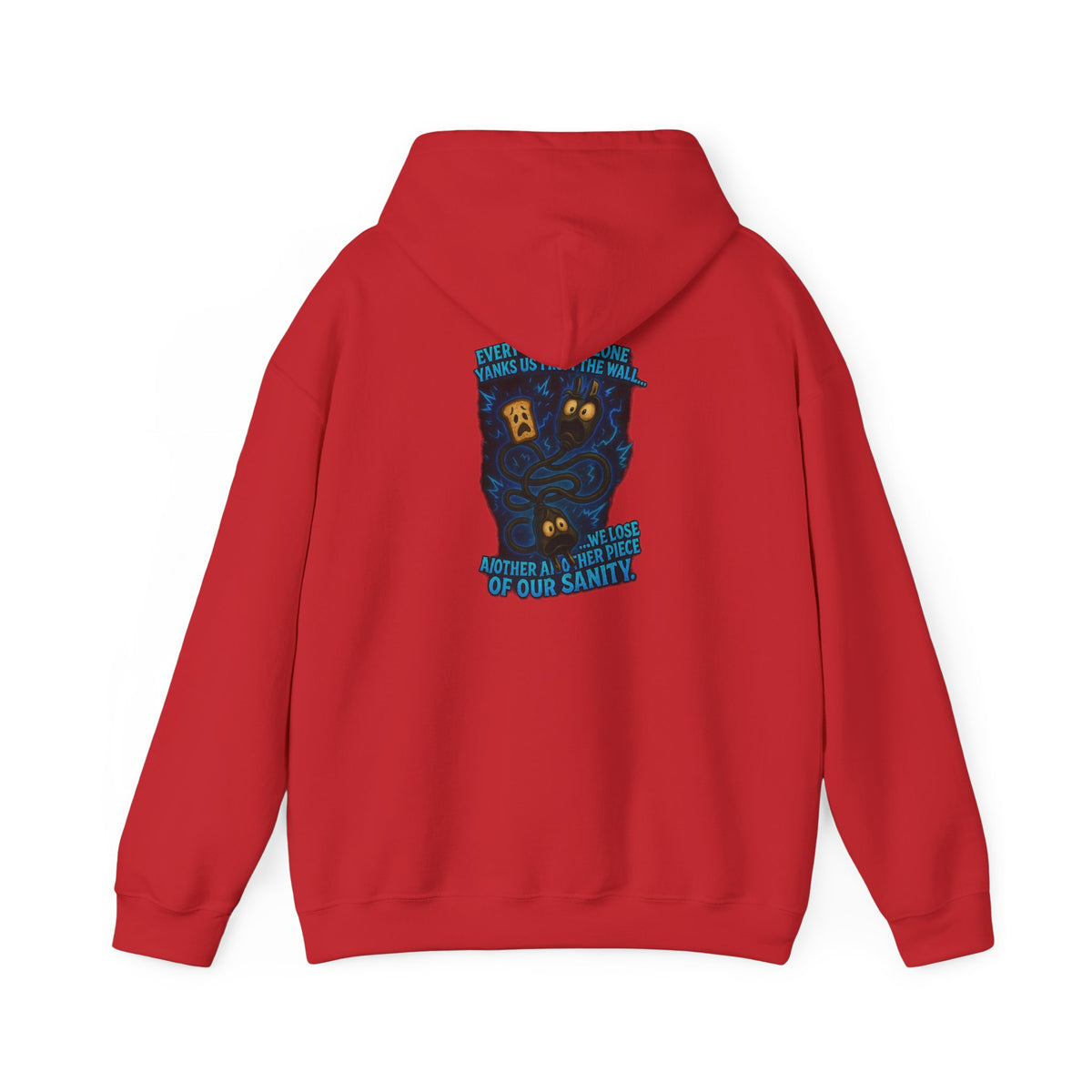 Hoodie — 'Your Sanity' Illustration Hooded Sweatshirt