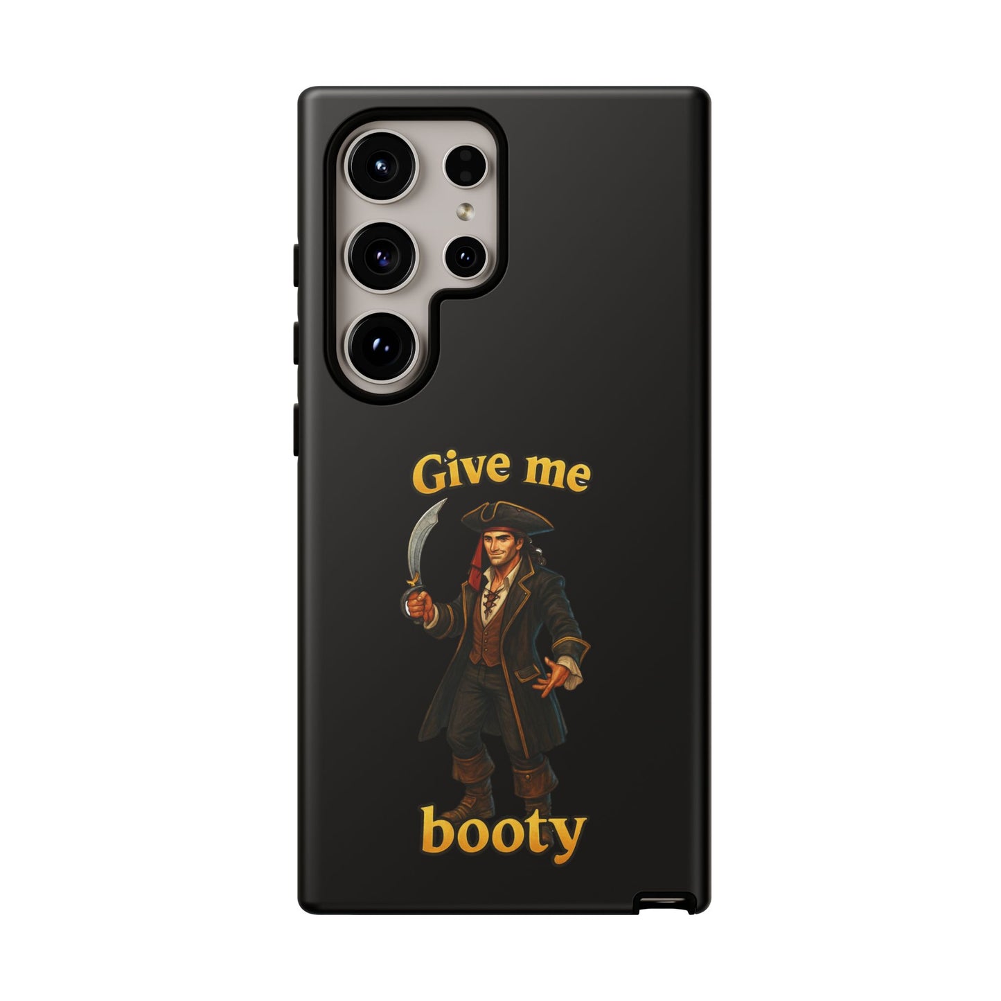 Phone Case — 'Give Me Booty' Pirate Graphic Protective Case