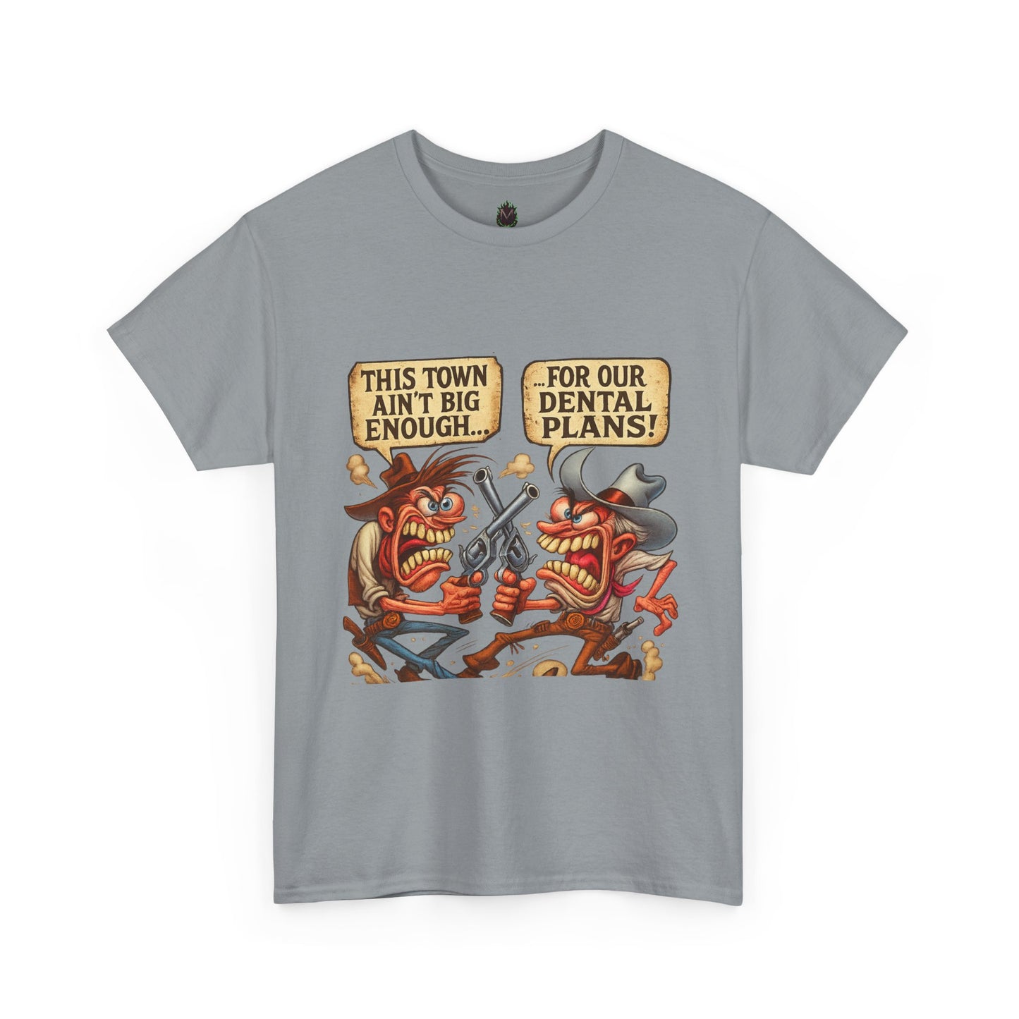This Town Ain’t Big Enough for Our Dental Plans – Wild West Cartoon T-Shirt