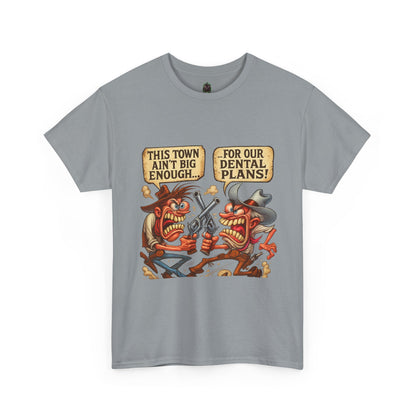 This Town Ain’t Big Enough for Our Dental Plans – Wild West Cartoon T-Shirt
