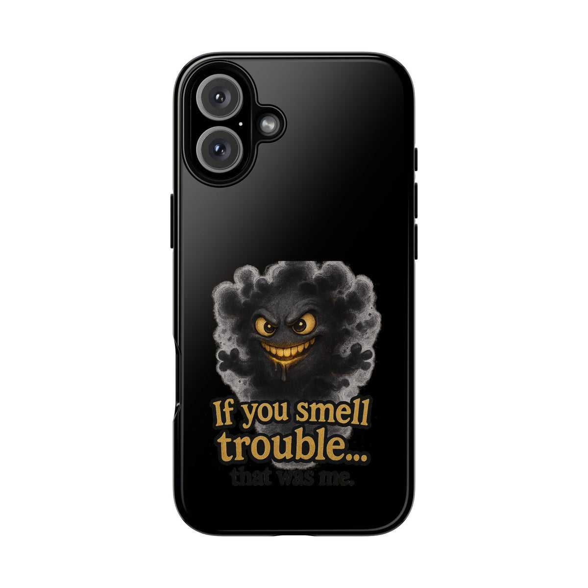 Phone Case — "If You Smell Trouble" Grinning Smoke Monster Protective Case