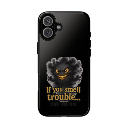 Phone Case — "If You Smell Trouble" Grinning Smoke Monster Protective Case