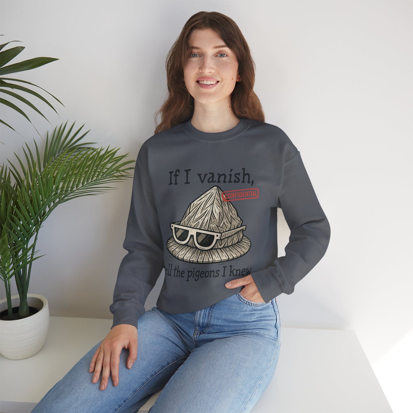 Tell the Pigeons I Knew – Disguised Vanishing Agent Sweatshirt