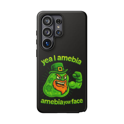 Phone Case – “Yea I Amebia, Amebia Your Face” St. Patrick’s Day Funny Amoeba Design