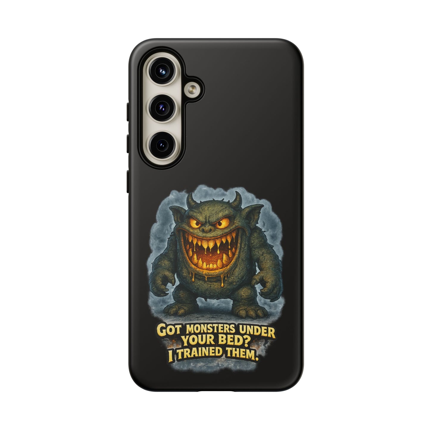 Phone Case — "Got Monsters Under Your Bed? I Trained Them" Funny Monster Design