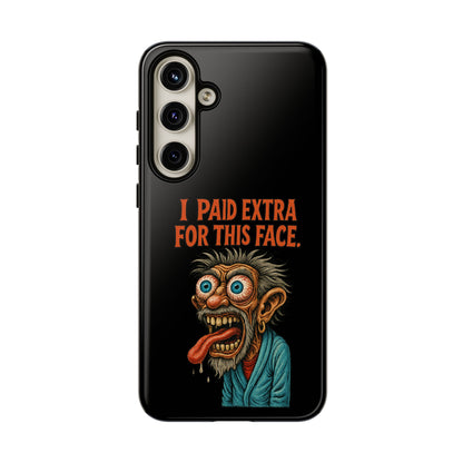 Funny ‘I Paid Extra For This Face’ Phone Case — Retro Horror Cartoon Design