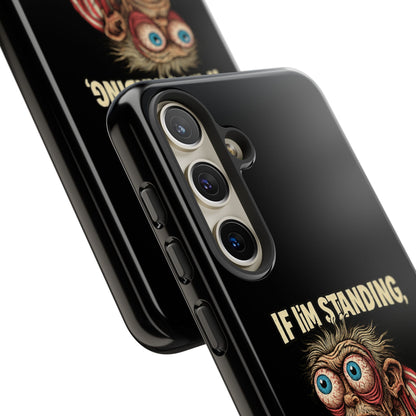 If I’m Standing It’s Against My Will — Funny Sleepy Monster Phone Case