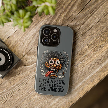 Phone Case — 'Life's a Blur and I'm Licking the Window' Funky Monster Graphic
