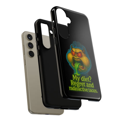 My Diet? Regret & Radioactive Tacos Phone Case — Funny Retro Monster Protective Cover