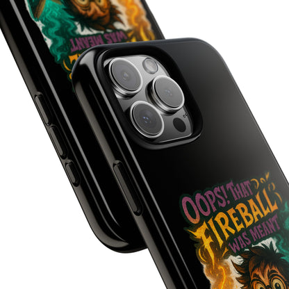 Phone Case — "Oops! That Fireball Was Meant to Be a Friendship Spell" Cute Fantasy Wizard Design