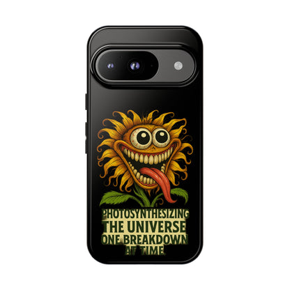 Phone Case - Smiling Sunflower Design with "Photosynthesizing the Universe One Breakdown at a Time"
