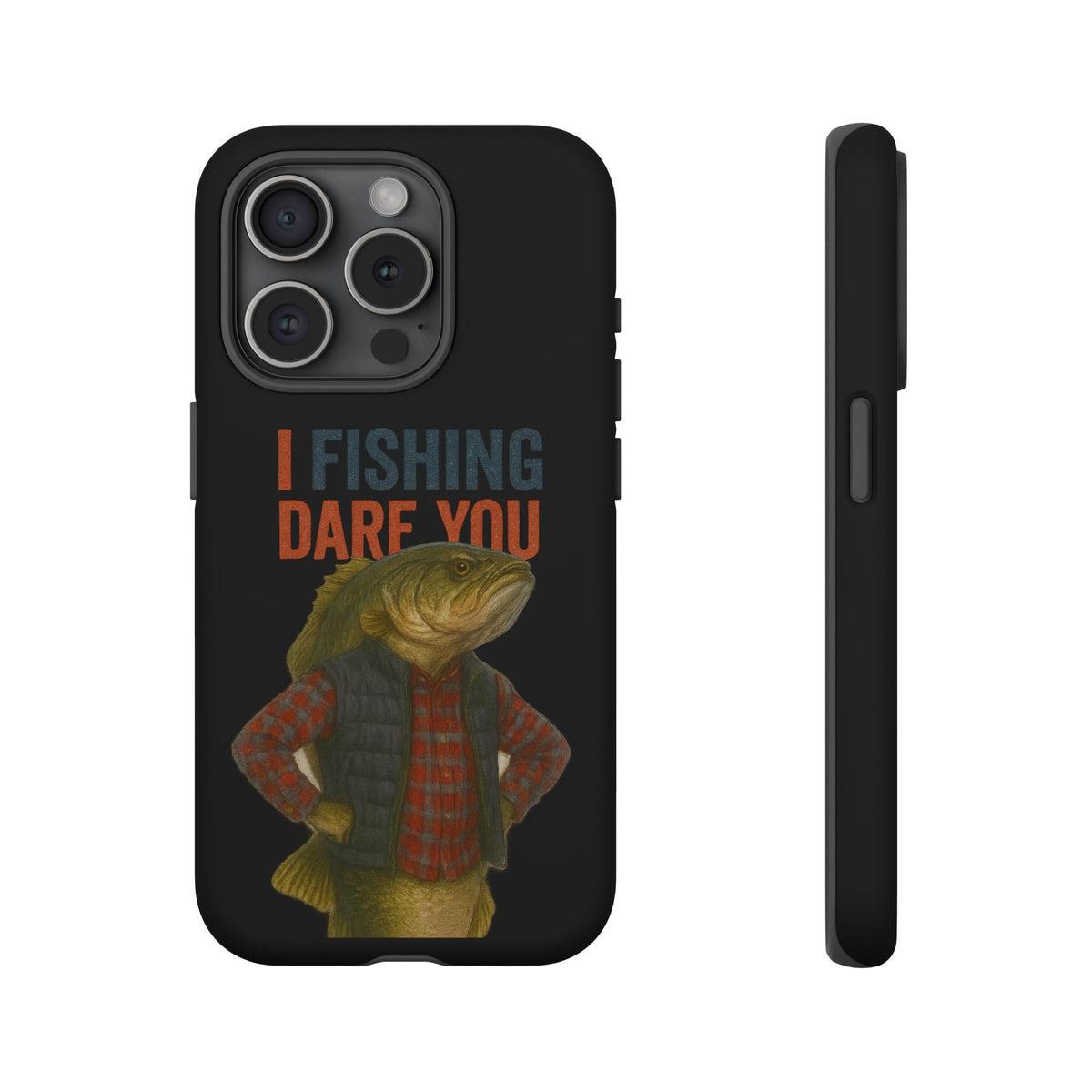 Fishing Dare You Phone Case — Funny Bass Angler Protective Cover