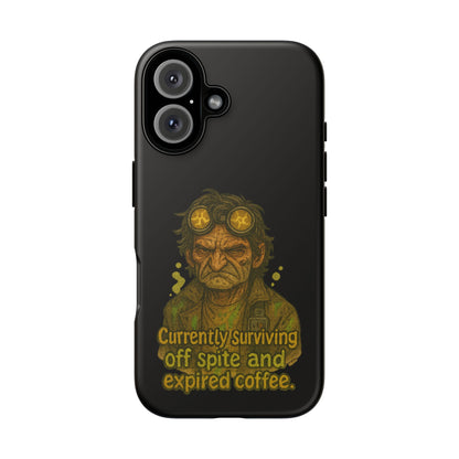 Phone Case — "Currently Surviving Off Spite and Expired Coffee" Vintage Grumpy Design
