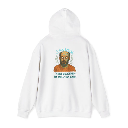 Hoodie — "I’m Not Charged Up, I’m Barely Contained" Electric Zombie Graphic Hoodie