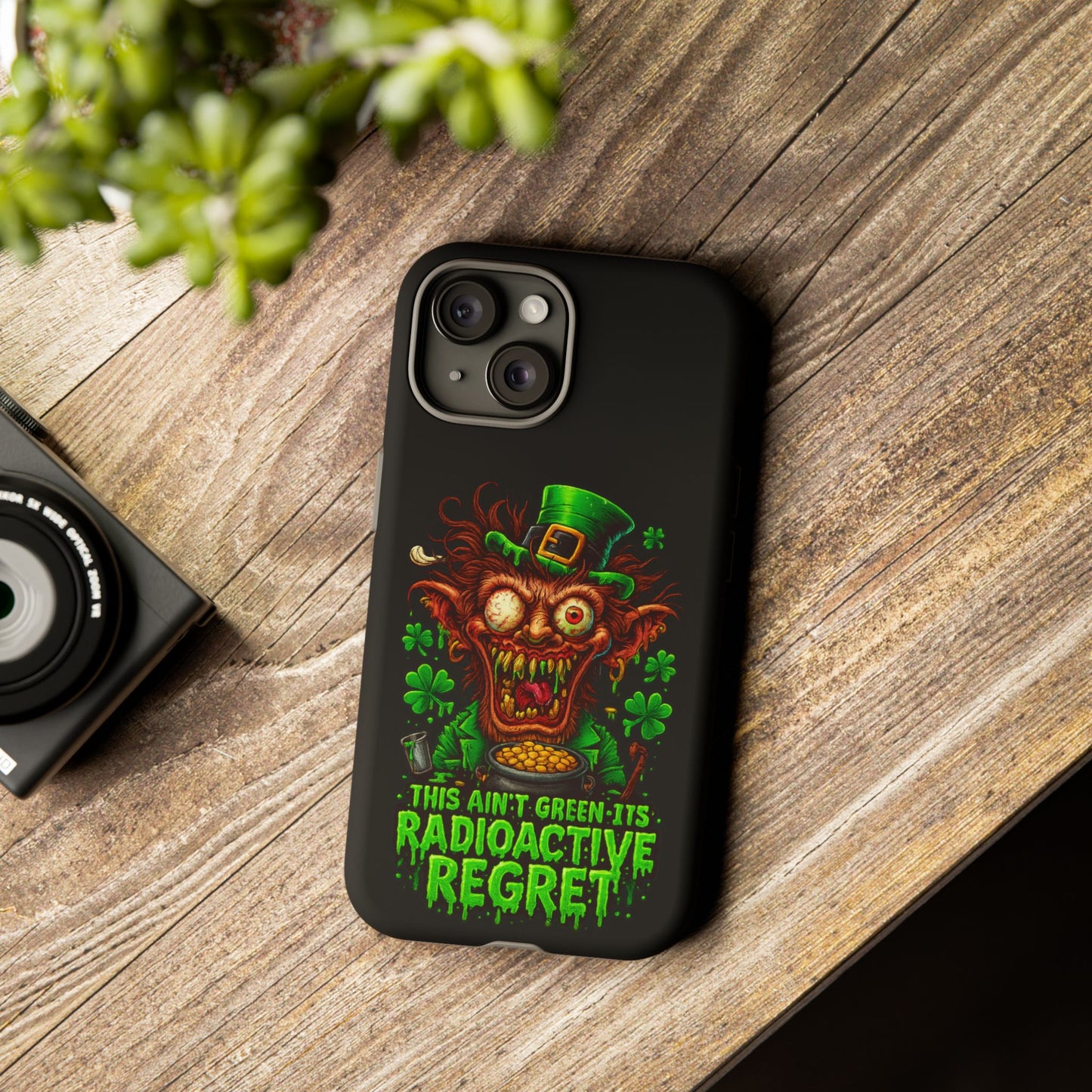 Radioactive Leprechaun Phone Case — "This Ain't Green, It's Radioactive Regret"
