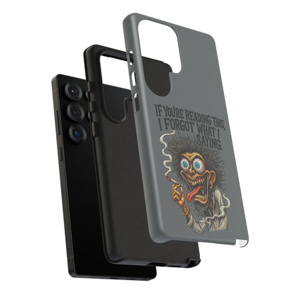 Phone Case — "If You're Reading This I Forgot What I Was Saying" Retro Crazy Cartoon Design