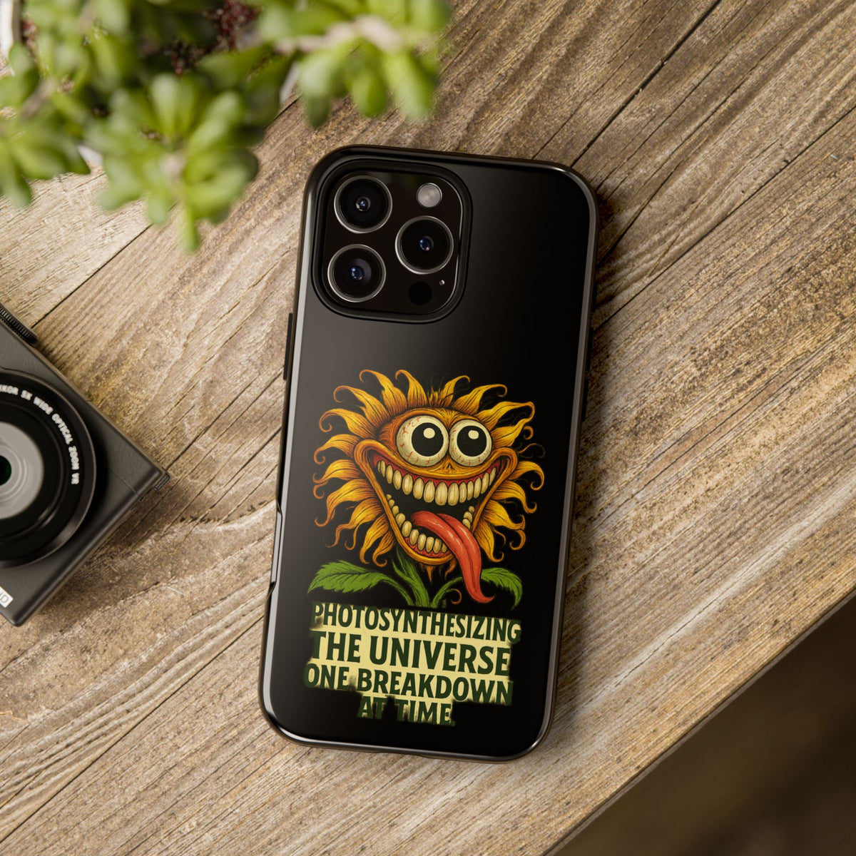 Phone Case - Smiling Sunflower Design with "Photosynthesizing the Universe One Breakdown at a Time"