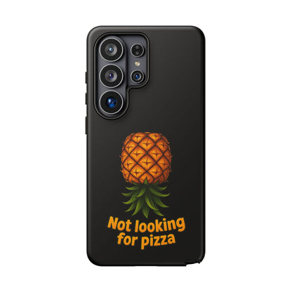 Phone Case — Tropical Pineapple "Not looking for pizza" Protective Cover