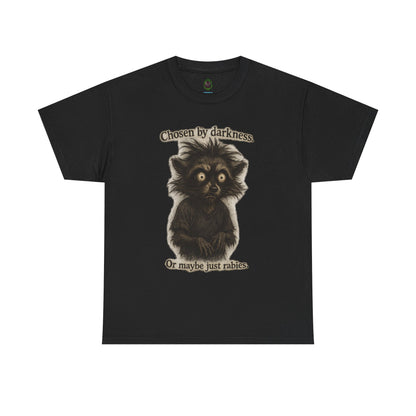 Tee — "Chosen by darkness. Or maybe just rabies." Cute Spooky Racoon Graphic Tee