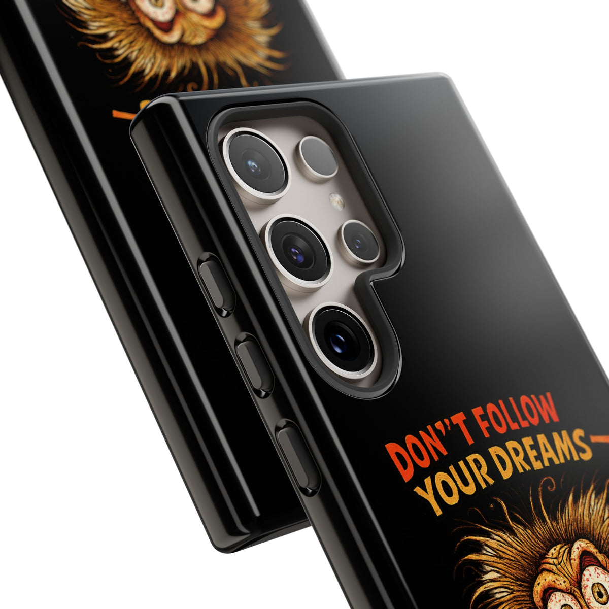 Phone Case — “Don't Follow Your Dreams, Look What Happened to Me” Horror Graphic