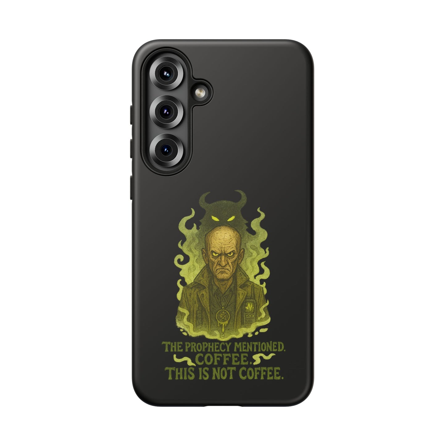 Phone Case — “The Prophecy Mentioned: Coffee This Is Not Coffee” Gothic Horror Design