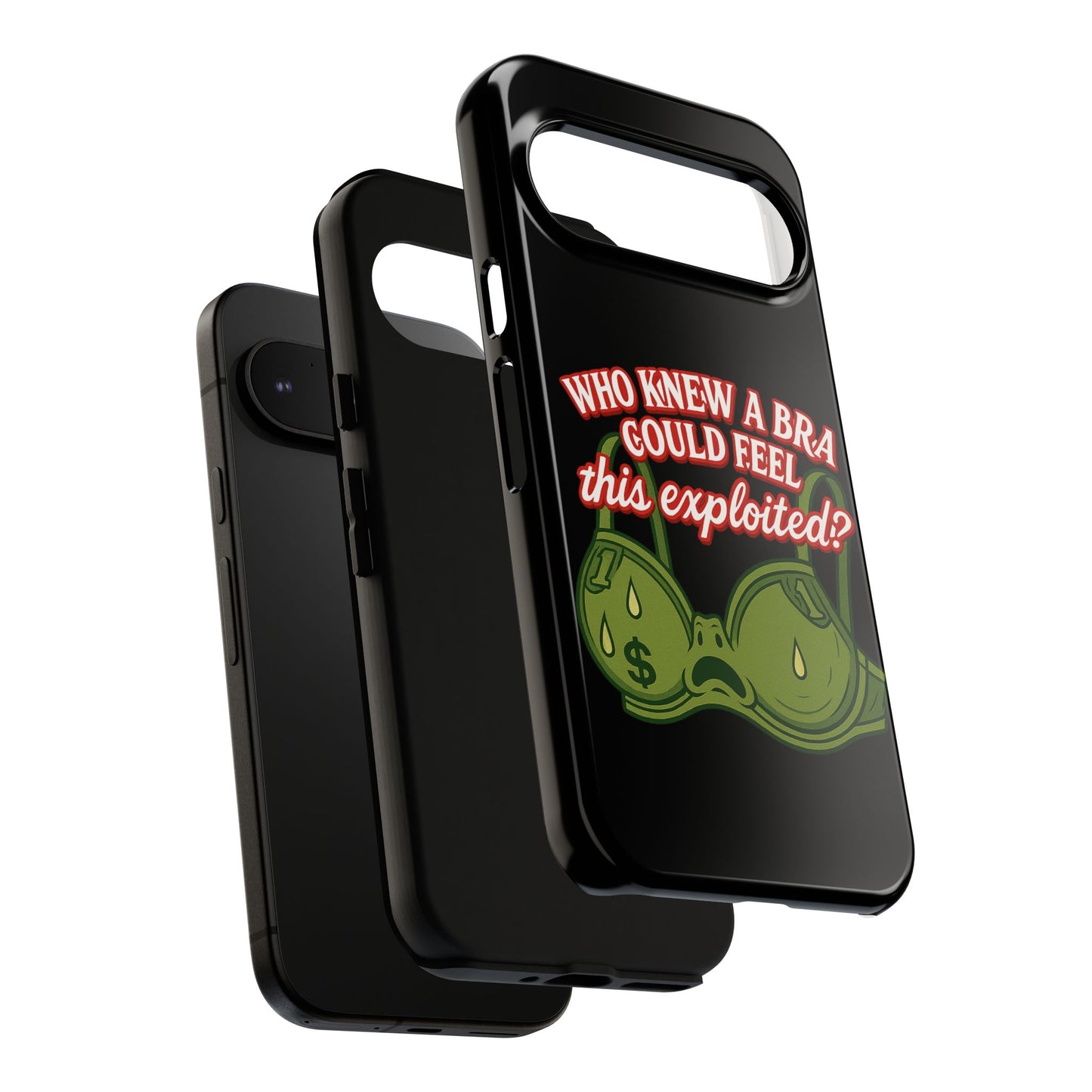 Phone Case — “Who Knew a Bra Could Feel This Exploited?” Graphic Protective Case