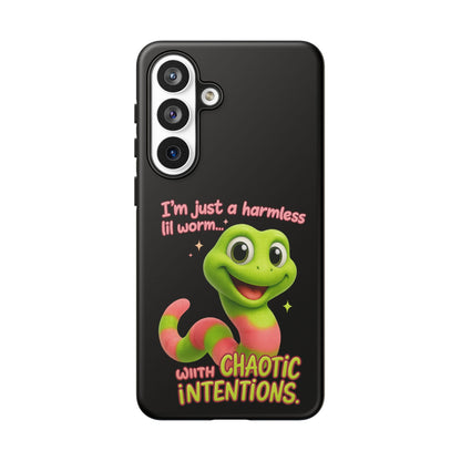 Phone Case — “I’m Just a Harmless Lil Worm… With Chaotic Intentions” Cute Cartoon Worm Design