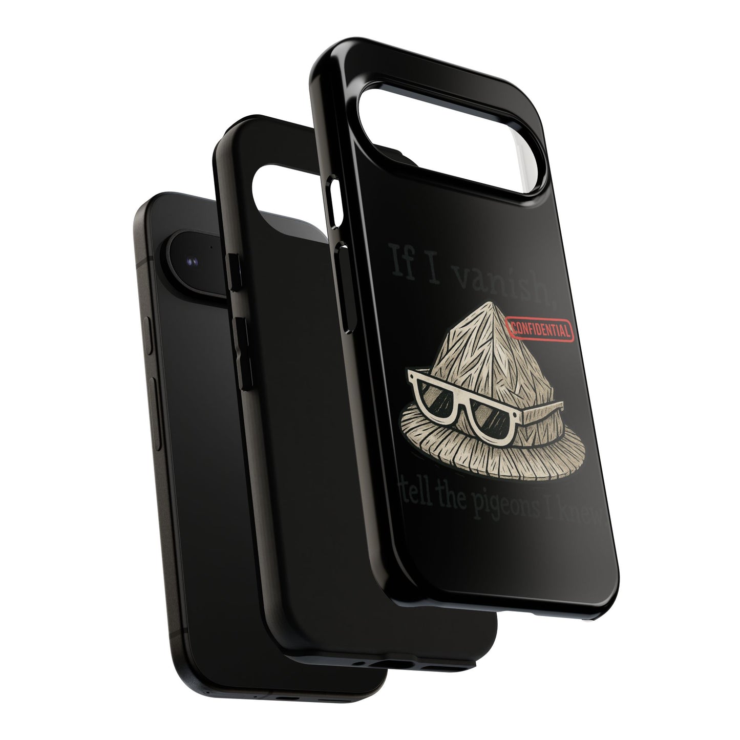 Conspiracy Tin-Foil Hat Phone Case — If I Vanish, Tell the Pigeons I Knew (Confidential)