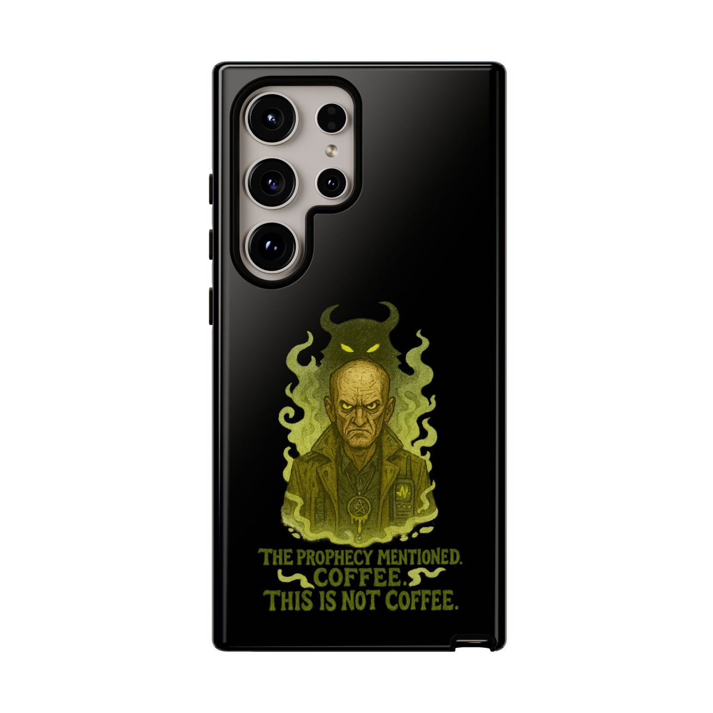 Phone Case — “The Prophecy Mentioned: Coffee This Is Not Coffee” Gothic Horror Design