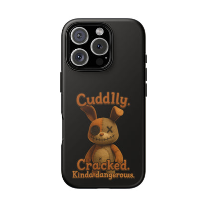 Phone Case — "Cuddly. Cracked. Kinda Dangerous." Cute Creepy Bunny Protective Case