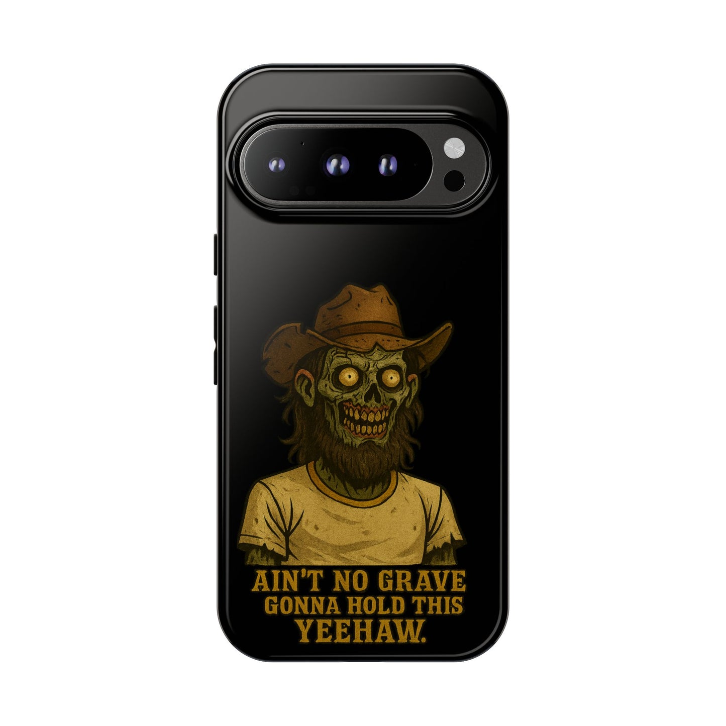 Zombie Cowboy Phone Case — "Ain't No Grave Gonna Hold This Yeehaw" Protective iPhone Cover