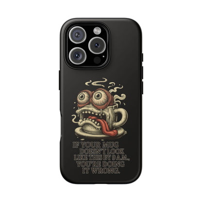 Tough Cases: Retro Hot Coffee Monster Phone Case — Funny 'If Your Mug...' Quote