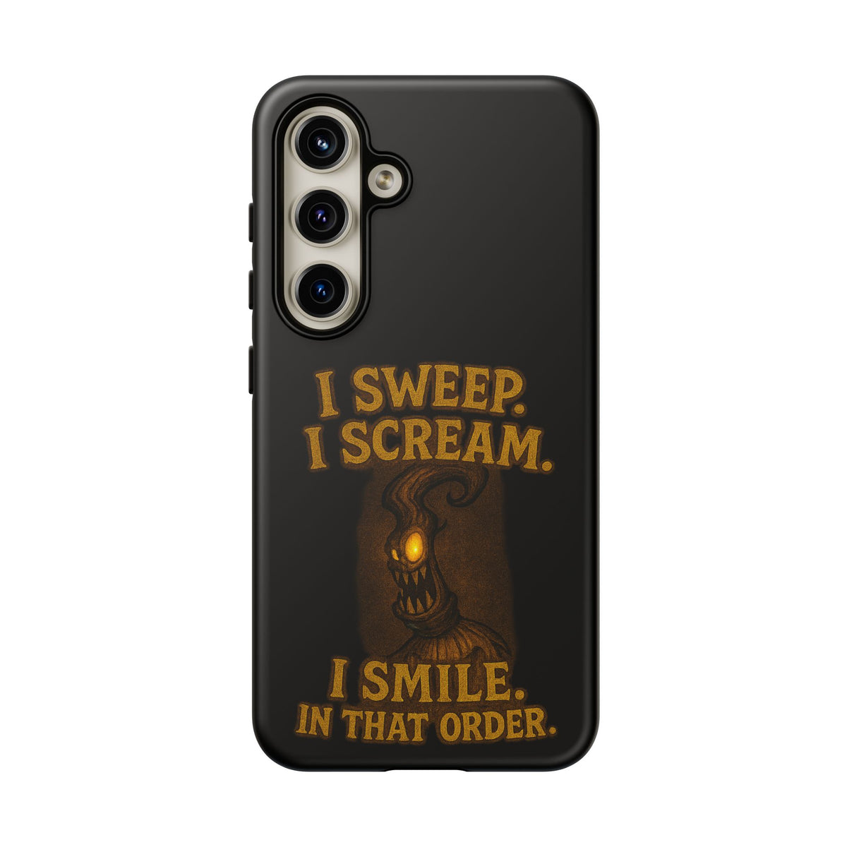 Phone Case — "I Sweep. I Scream. I Smile in That Order." Halloween Horror Design