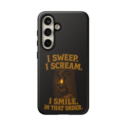 Phone Case — "I Sweep. I Scream. I Smile in That Order." Halloween Horror Design