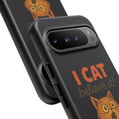Phone Case — "I Cat Believe It!" Funny Orange Cat Protective Case