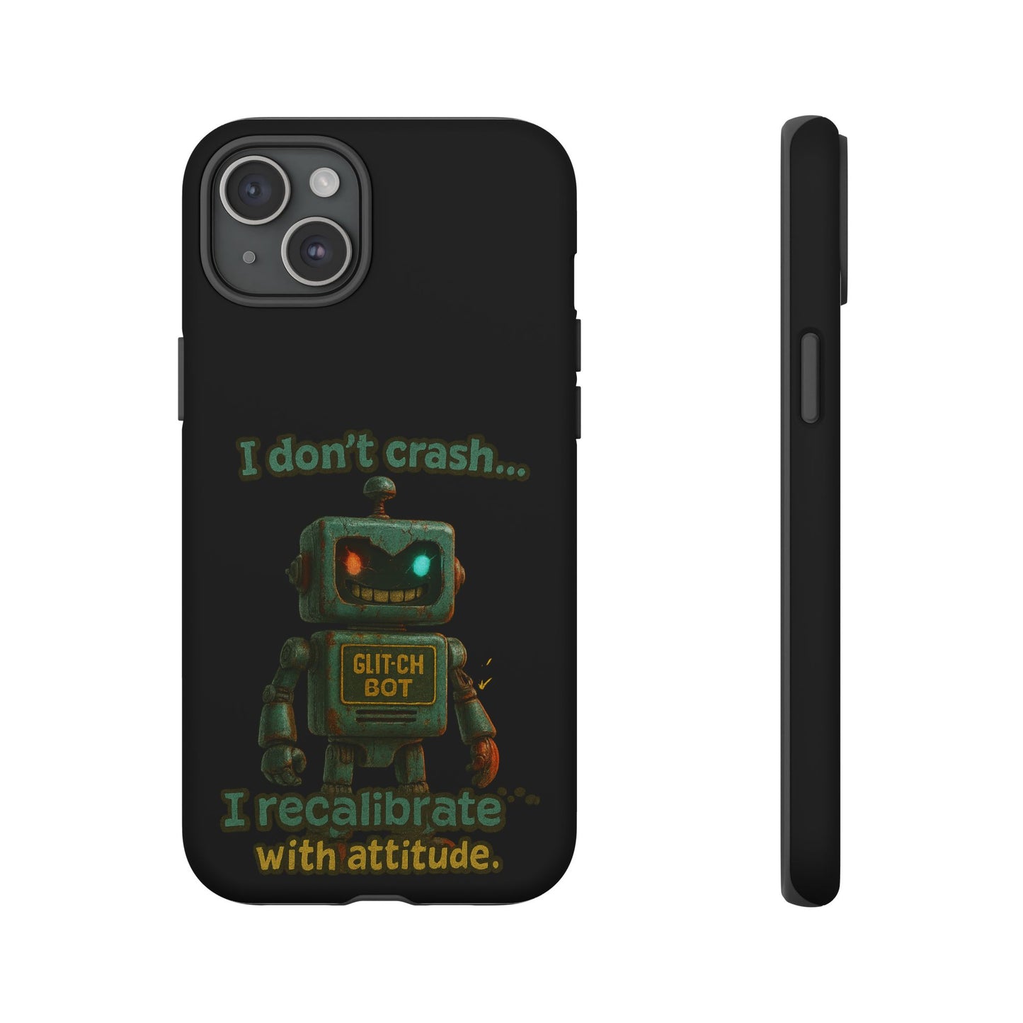 Phone Case — "I Don't Crash... I Recalibrate" Retro Robot Protective Cover