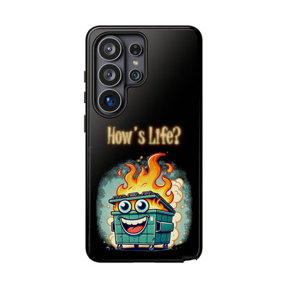 How's Life? Flaming Dumpster Phone Case