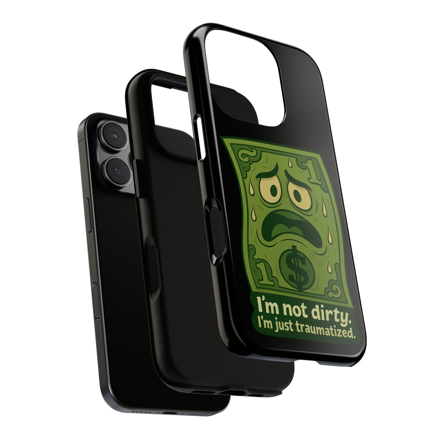 Phone Case — Funny Traumatized Dollar Bill Design ("I'm not dirty, I'm just traumatized")