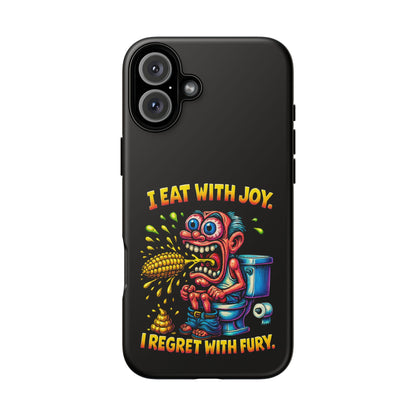 Phone Case — "I Eat With Joy, I Regret With Fury" Graphic