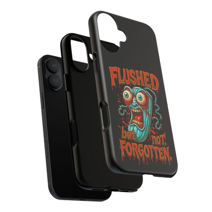 Phone Case — "Flushed But Not Forgotten" Horror Graphic iPhone Cover