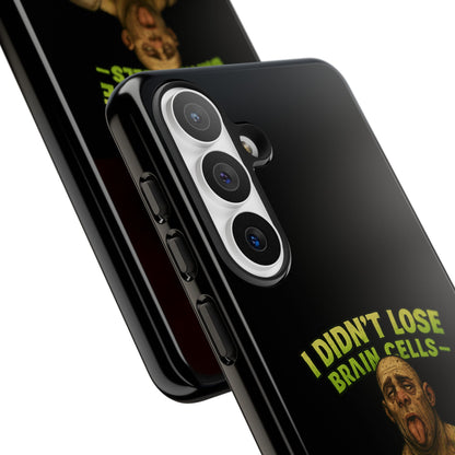 Phone Case — "I Didn't Lose Brain Cells, Someone Stole Them" Funny Zombie Warrior Protective Cover