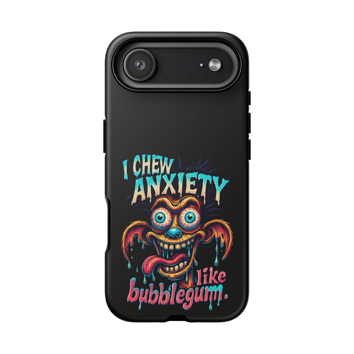 Phone Case — "I Chew Anxiety Like Bubblegum" Retro Monster Design