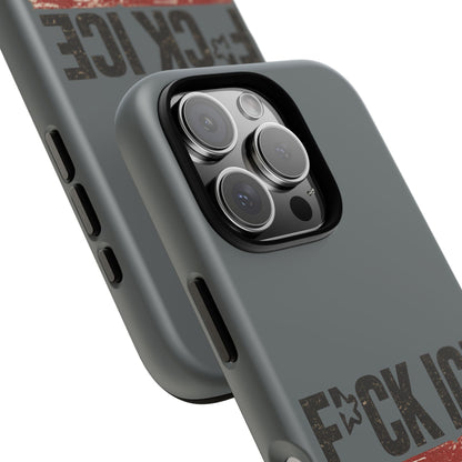 Phone Case - "F*CK ICE" Distressed Protest Design