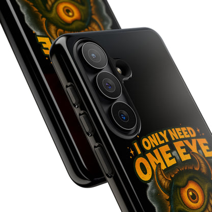 Monster One-Eye Phone Case — "I Only Need One Eye to See Your Doom"