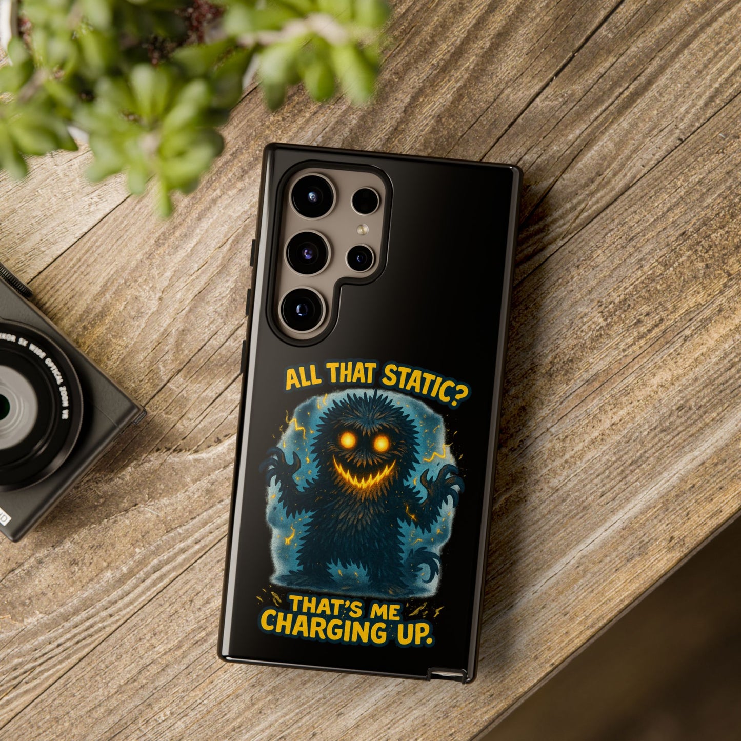 Phone Case — 'All That Static? That's Me Charging Up' Cute Monster Protective Case
