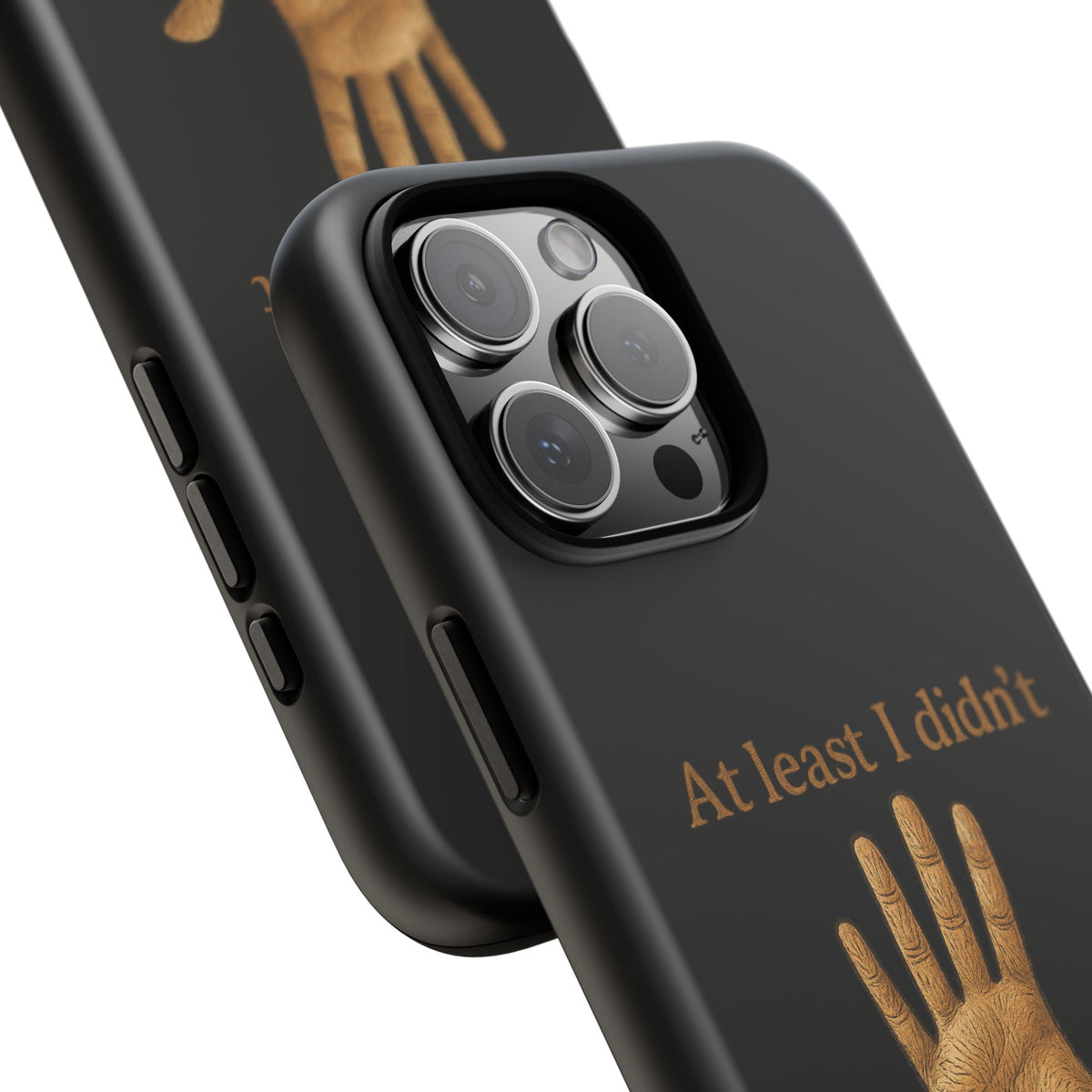 Phone Case — "At Least I Didn't Go Blind" Hand Graphic Protective Cover