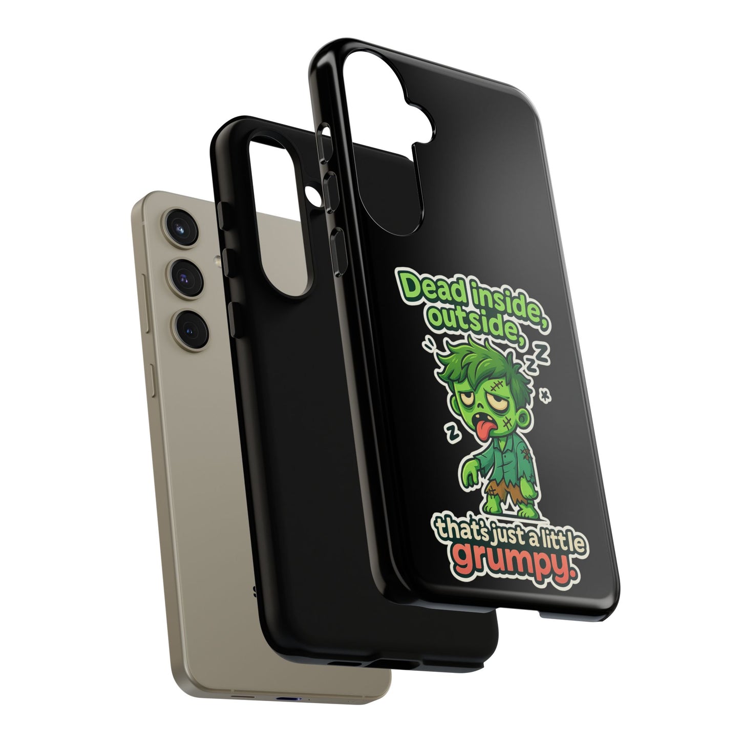 Phone Case — "Dead Inside, Outside, That's Just a Little Grumpy" Cute Zombie Design