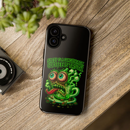 Phone Case — “Sleep Is a Conspiracy, Coffee Is Truth” Retro Monster Design